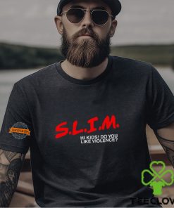 Death Of Slim Shady Slim Hi Kids Do You Like Violence Tee Shirt