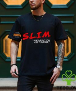 Death Of Slim Shady Slim Hi Kids Do You Like Violence Tee Shirt