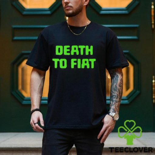 Death To Fiat T Shirt