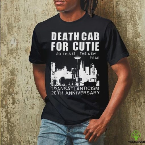 Death cab for cutie the new year transatlanticism 20th anniversary 2024 hoodie, sweater, longsleeve, shirt v-neck, t-shirt