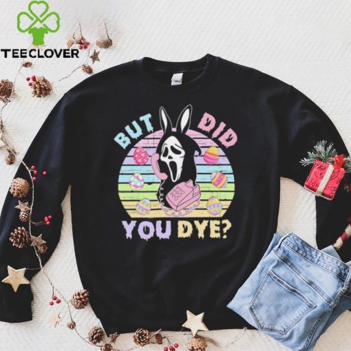 Death did you dye Easter day shirt