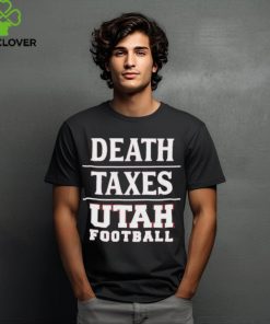 Death taxes Utah Football shirt