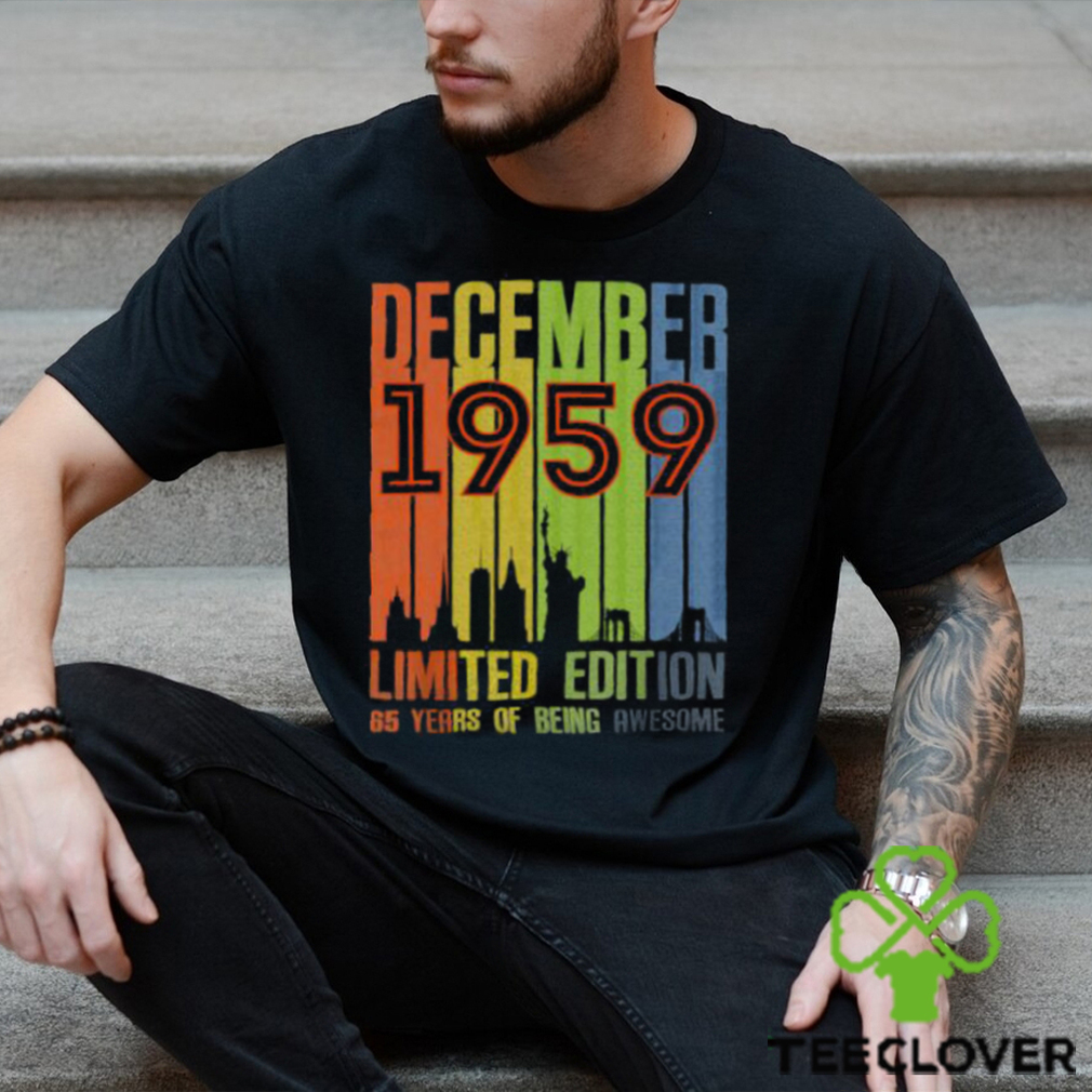 December 1959 65 Years Of Being Awesome Limited Edition Vintage T Shirt December 1959 65 Years Of Being Awesome Limited Edition Vintage T Shirt