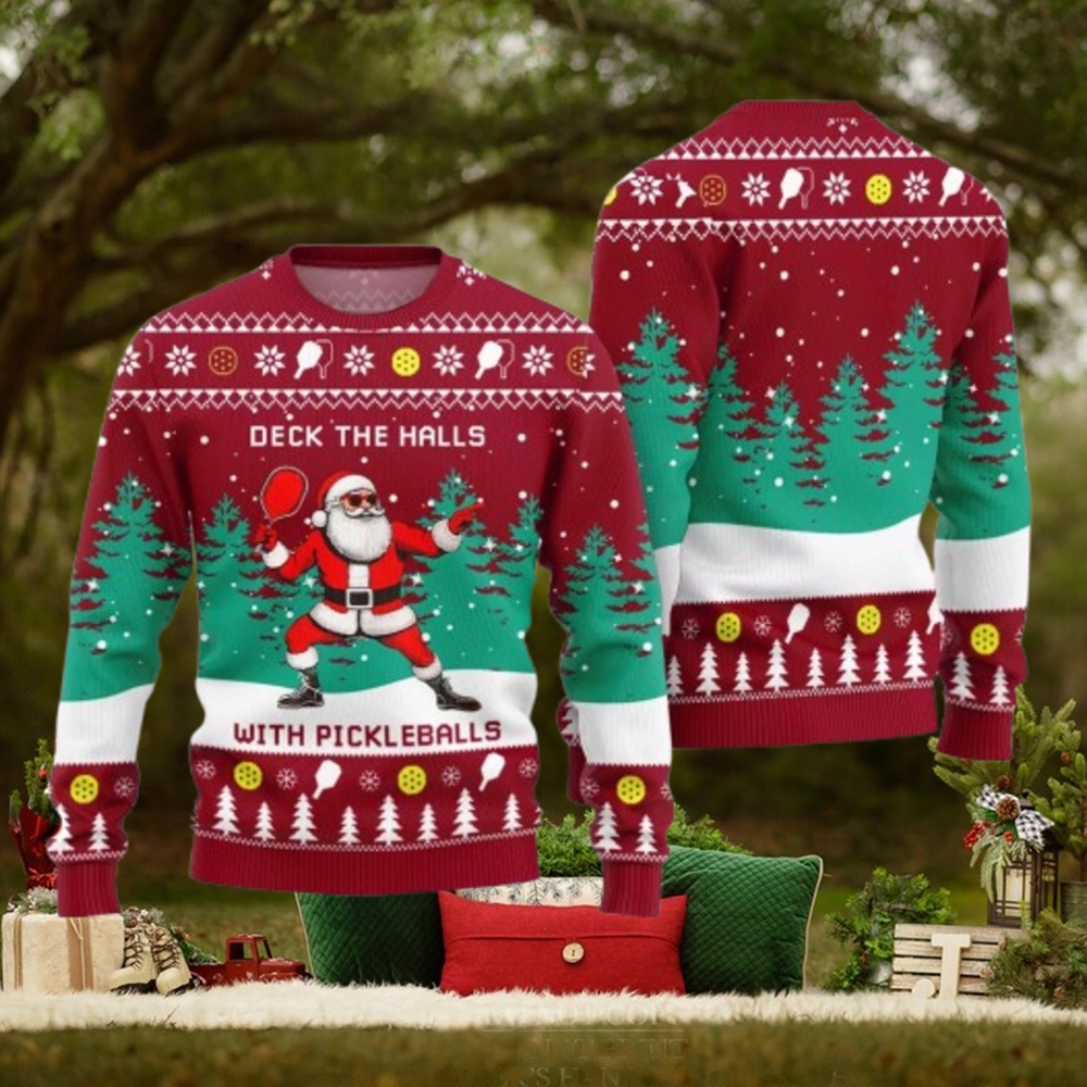 Deck The Hall Pickleball Santa Ugly Christmas Sweater Deck The Hall Pickleball Santa Ugly Christmas Sweater