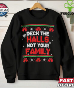 Deck The Halls Not Your Family Ugly Holiday Christmas T Shirts