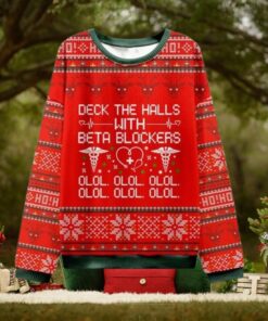 Deck The Halls With Beta Blockers Nurse Ugly Christmas Sweater