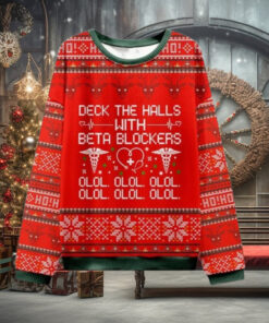 Deck The Halls With Beta Blockers Nurse Ugly Christmas Sweater