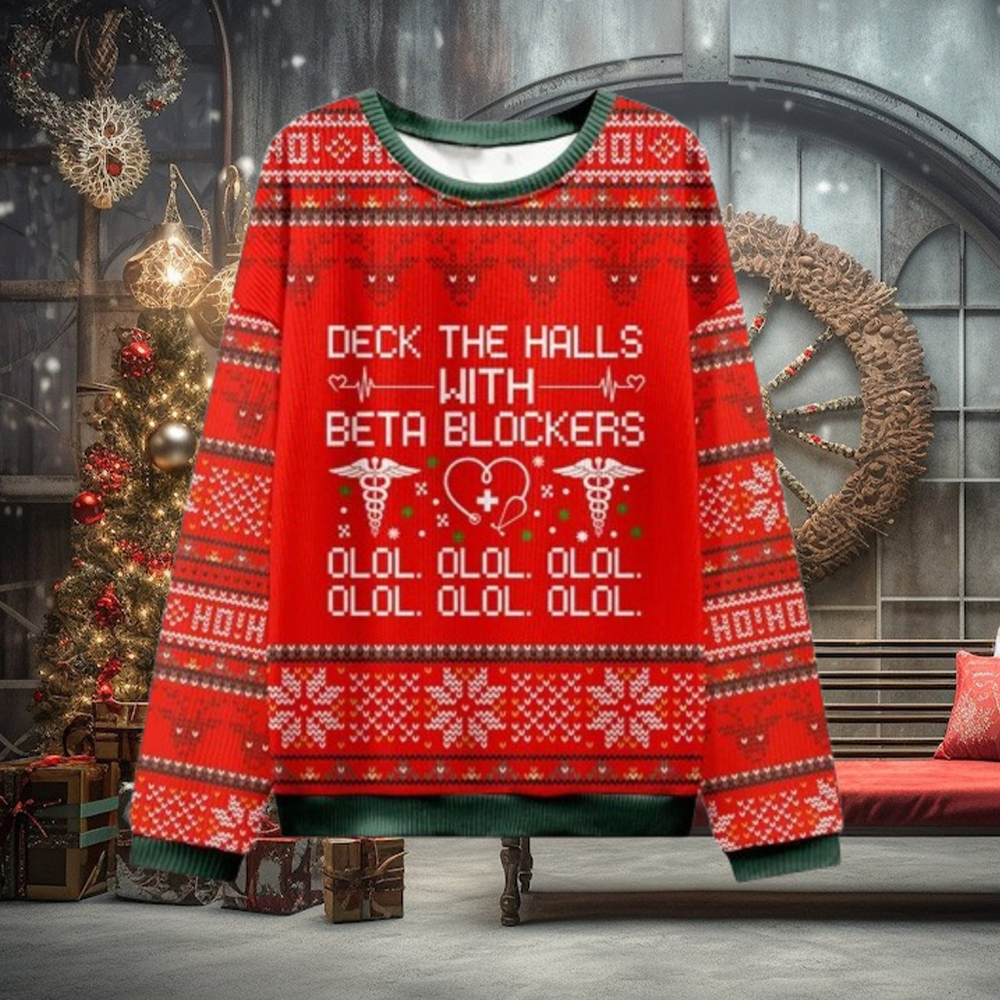 Deck The Halls With Beta Blockers Nurse Ugly Christmas Sweater Deck The Halls With Beta Blockers Nurse Ugly Christmas Sweater