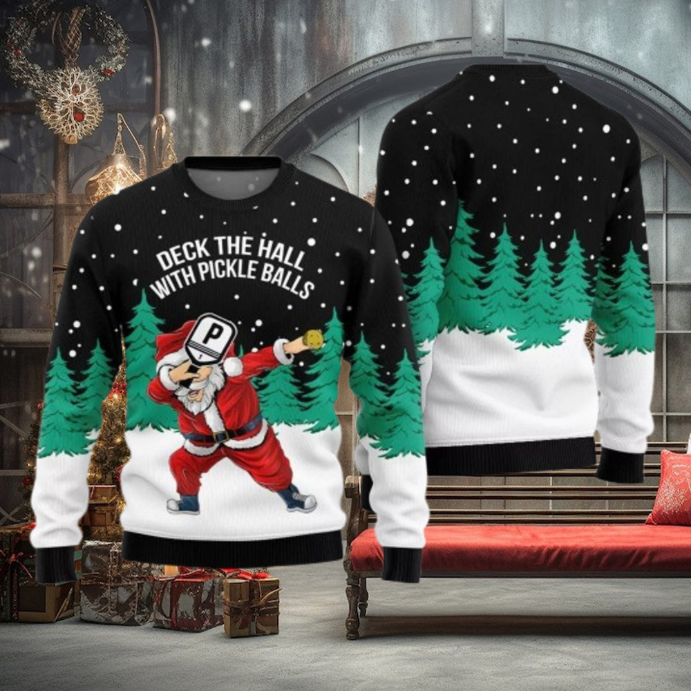 Deck The Halls With Pickleball Santa Christmas Sweater Deck The Halls With Pickleball Santa Christmas Sweater