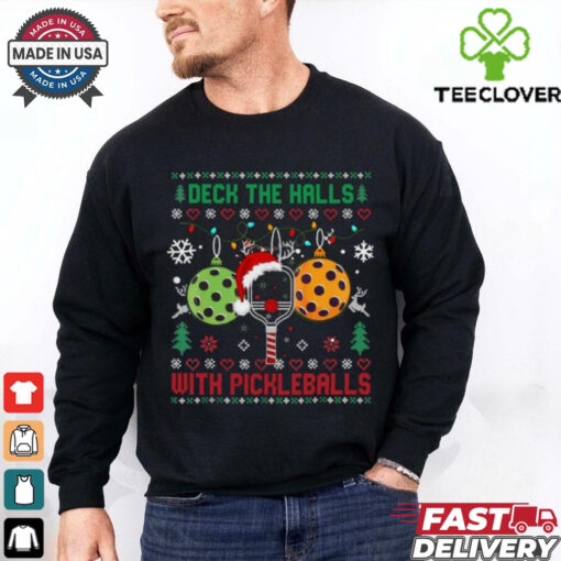 Deck The Halls With Pickleball Ugly Christmas XMas T Shirts