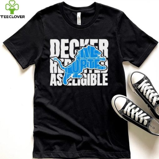 Decker reported as eligible Detroit Lions logo hoodie, sweater, longsleeve, shirt v-neck, t-shirt