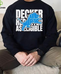 Decker reported as eligible Detroit Lions logo hoodie, sweater, longsleeve, shirt v-neck, t-shirt