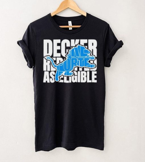 Decker reported as eligible Detroit Lions logo hoodie, sweater, longsleeve, shirt v-neck, t-shirt