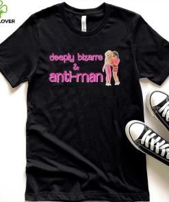 Deeply Bizarre & Anti Man Pink Barbie Shirt