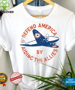 Defend America by Aiding the Allies T Shirt