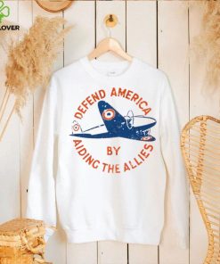 Defend America by Aiding the Allies T Shirt