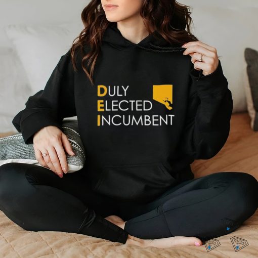 Dei Duly Elected Incumbent Shirt