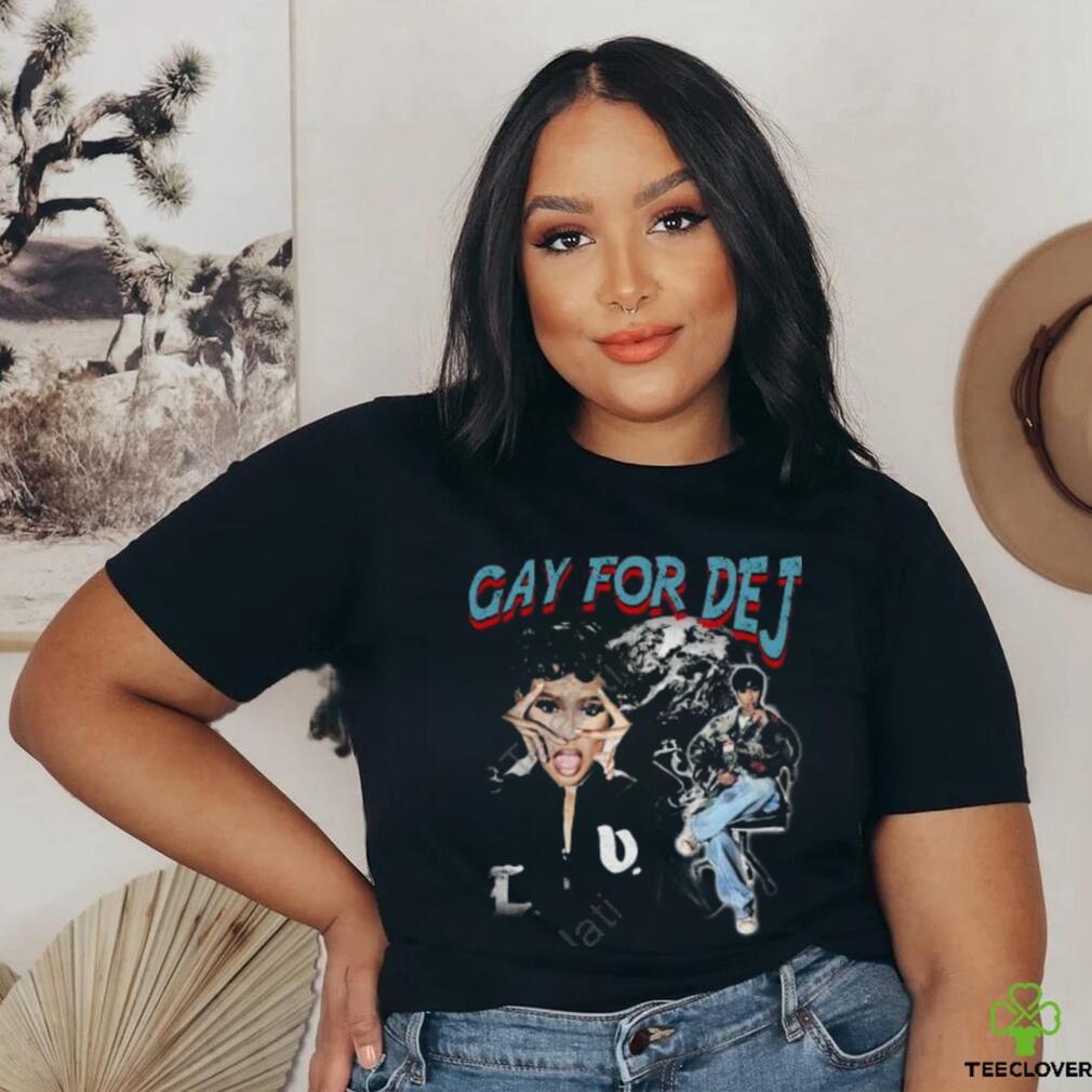 Dejloaf Gay For Dej Shirt Dejloaf Gay For Dej Shirt