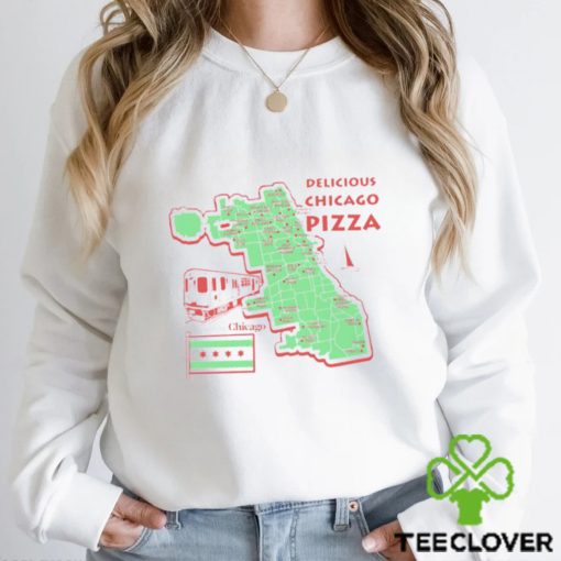 Delicious Chicago Pizza hoodie, sweater, longsleeve, shirt v-neck, t-shirt