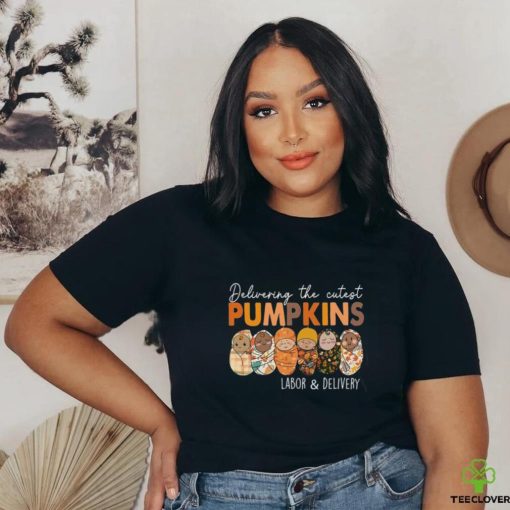 Delivering The Cutest Pumpkins Labor and Delivery Shirt