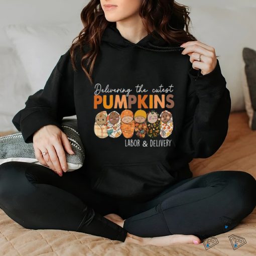 Delivering The Cutest Pumpkins Labor and Delivery Shirt