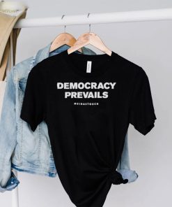 Democracy prevails mediastouch shirt