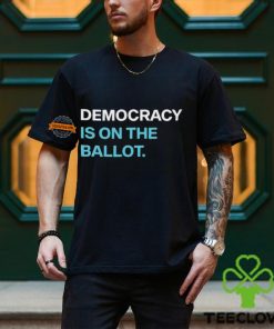 Democracydocket Democracy Is On The Ballot 2024 shirt