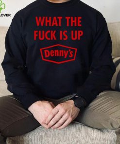 Denny’s Mosh Pi What The F Is Up Denny’s shirt