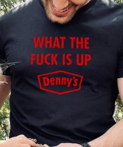 Denny’s Mosh Pi What The F Is Up Denny’s shirt