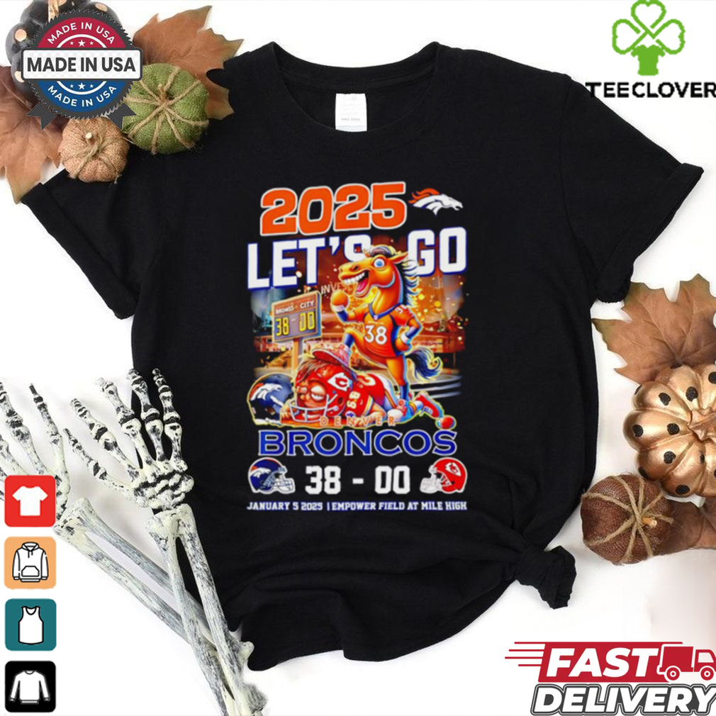 Denver Broncos 2025 Let’s go score shirt Denver Broncos 2025 Let’s go score shirt