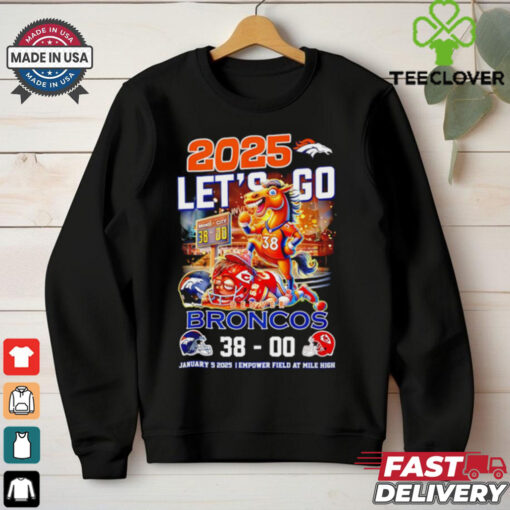 Denver Broncos 2025 Let’s go score shirt