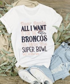 Denver Broncos All I Want To Win The Super BOWL T Shirt