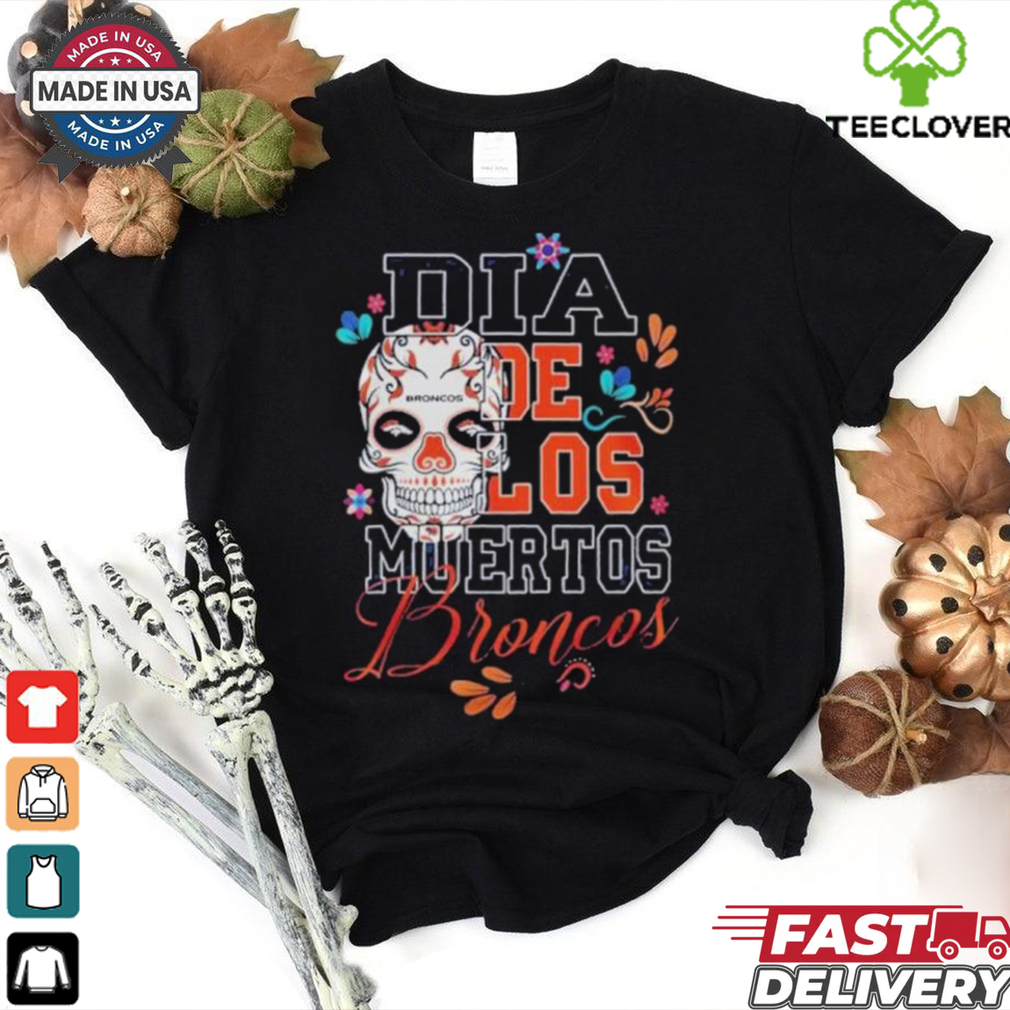 Denver Broncos Dia De Los Muertos Shirt Denver Broncos Dia De Los Muertos Shirt