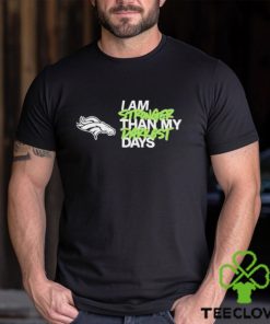 Denver Broncos I Am Stronger Than My Darkest Days Shirt