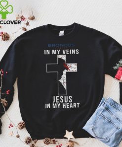 Denver Broncos In My Veins Jesus In My Heart Cross Shirt