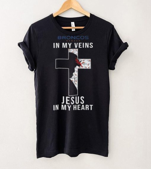 Denver Broncos In My Veins Jesus In My Heart Cross Shirt