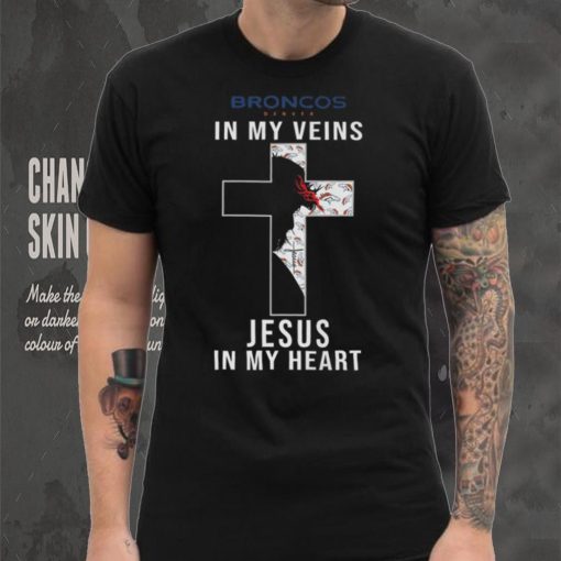 Denver Broncos In My Veins Jesus In My Heart Cross Shirt