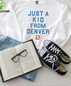 Denver Broncos Just A Kid From Denver Shirt