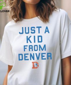 Denver Broncos Just A Kid From Denver Shirt