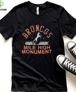 Denver Broncos Mile High Monument Shirt
