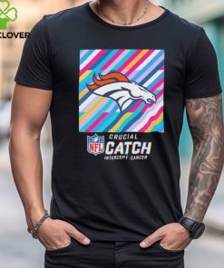 Denver Broncos NFL Crucial Catch Intercept Cancer 2024 shirt