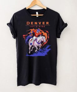 Denver Broncos Riding Horse Let’s Ride hoodie, sweater, longsleeve, shirt v-neck, t-shirt