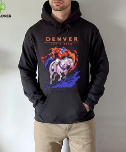 Denver Broncos Riding Horse Let’s Ride shirt 3 Denver Broncos Riding Horse Let’s Ride shirt