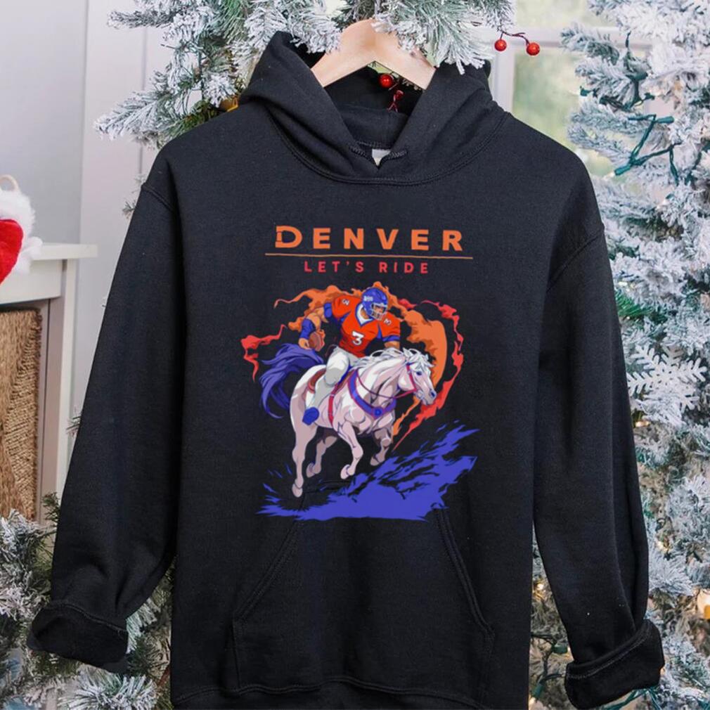 Denver Broncos Riding Horse Let’s Ride shirt Denver Broncos Riding Horse Let’s Ride shirt