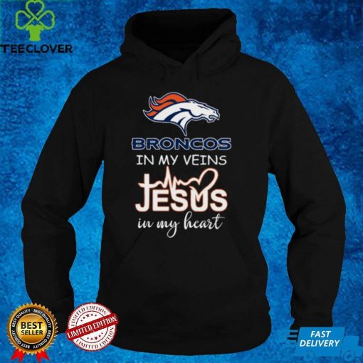 Denver Broncos in my veins jesus in my heart hoodie, sweater, longsleeve, shirt v-neck, t-shirt