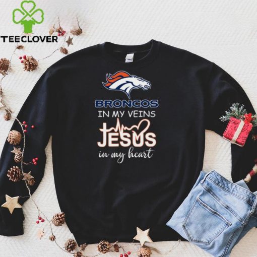 Denver Broncos in my veins jesus in my heart hoodie, sweater, longsleeve, shirt v-neck, t-shirt