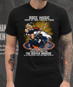 Denver Broncos rock music keep my soul forever young hoodie, sweater, longsleeve, shirt v-neck, t-shirt