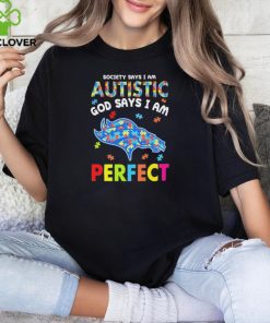 Denver Broncos society says I am Autistic god says I am perfect hoodie, sweater, longsleeve, shirt v-neck, t-shirt