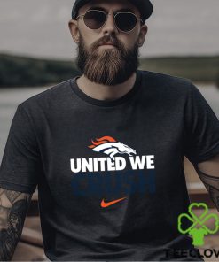 Denver Broncos united we crush American foolball logo shirt