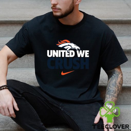 Denver Broncos united we crush American foolball logo shirt